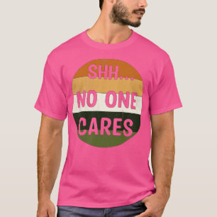 Camiseta Shhh No One es 2