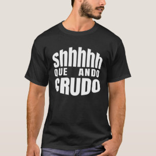 Camiseta Shhhh Que Ando Crudo Hangover Mexicano