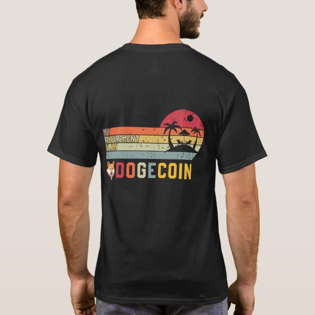 Camiseta Shiba Inu Doge My Retirada Plan Dogecoin Crypto (Reverso)