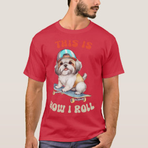 Camiseta Shih Tzu Así Es Como Giro