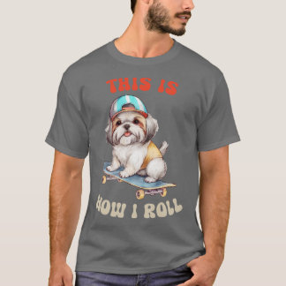 Camiseta Shih Tzu Así Es Como Giro
