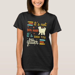 Camiseta Shih Tzu Hair Shedding Shihtzu Chiste dueño de per