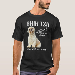 Camiseta Shih Tzu Me Hizo Feliz De Que No Tantas Perras.