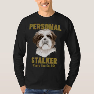 Camiseta Shih Tzu Personal Stalker A Dónde Vas