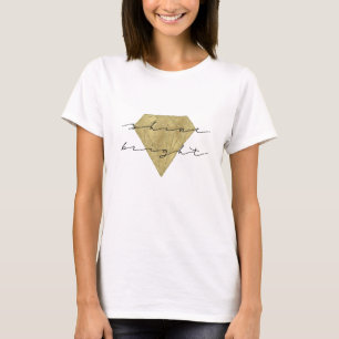 Camiseta Shine Bright Diamond
