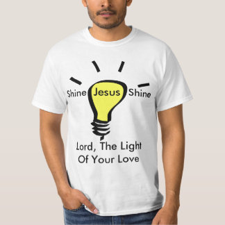 Camiseta Shine, jesús, Shine - lord, The Of Light Your Love