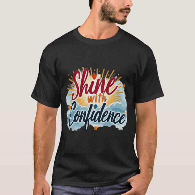 Camiseta Shine with Confidence. T-Shirt (Anverso)