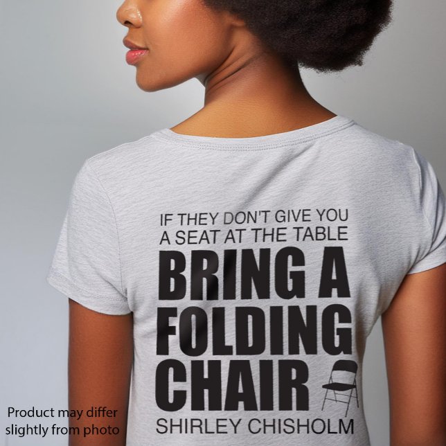 Camiseta Shirley Chisholm Folding Chair (Subido por el creador)