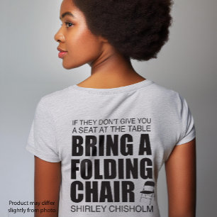 Camiseta Shirley Chisholm Folding Chair