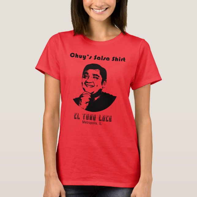 Camiseta Shirt de salsa de Chuy - Tamaño femenino (Anverso)