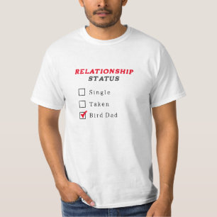 Camiseta Shirt - Estado de relación padre de pájaro de un s
