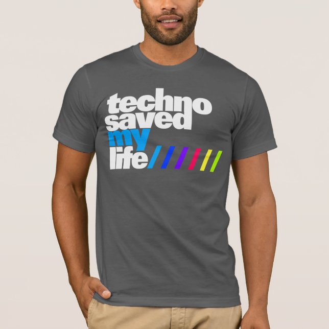 Camiseta Shirt - Techno saved my Life 2 (Anverso)