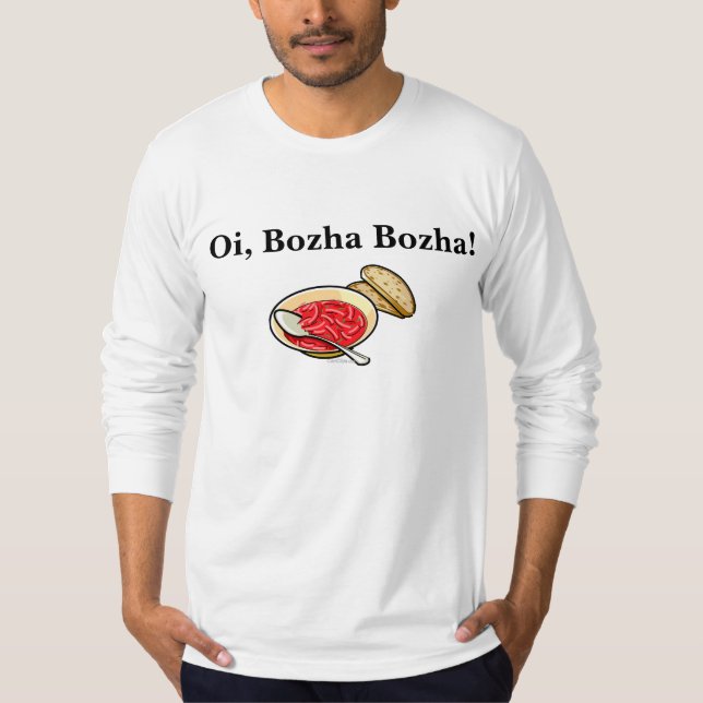 Camiseta Shirt ucraniano Oi Bozha Bozha Borshch (Anverso)