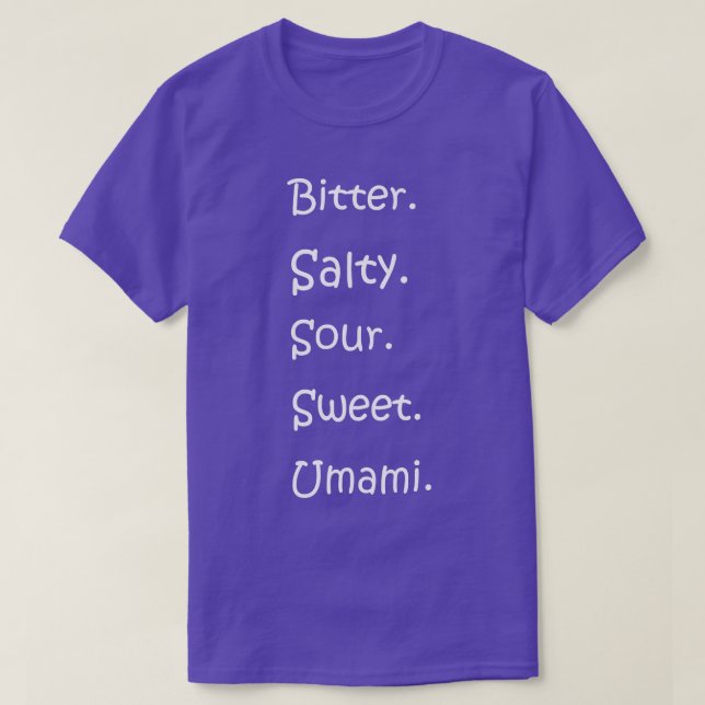 Camiseta Shirt With All Flavors - Bitter, Salty, Sour, Swee (Diseño del anverso)