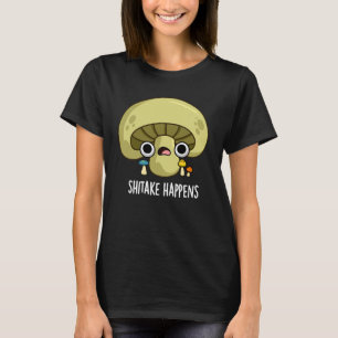 Camiseta Shitake Ocurre Gracioso Mushroom Pun Dark BG