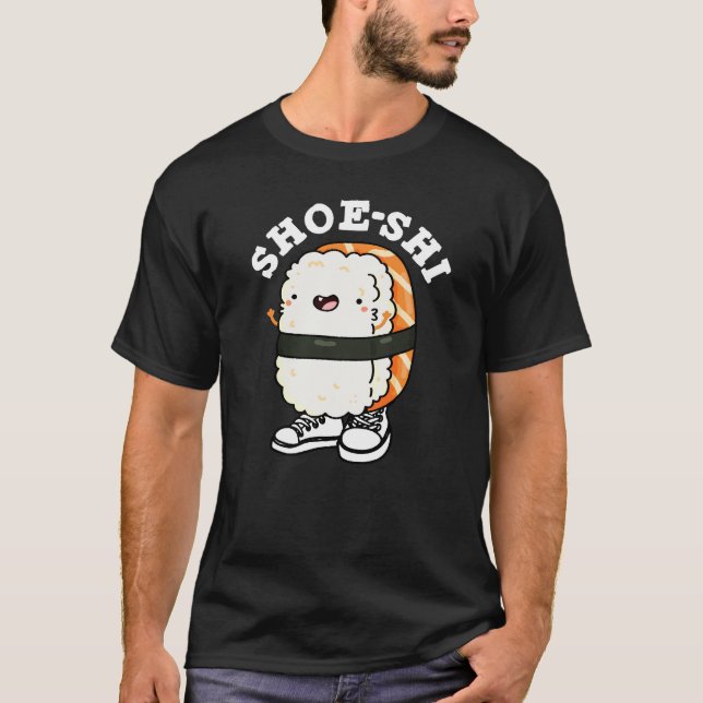 Camiseta Shoe-shi Funny Sushi Pun Dark BG (Anverso)
