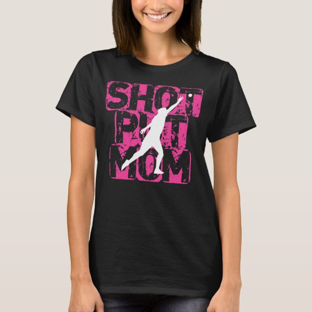 Camiseta Shot Put Mamá Fun Track Y Field Shot Put Thwer (Anverso)