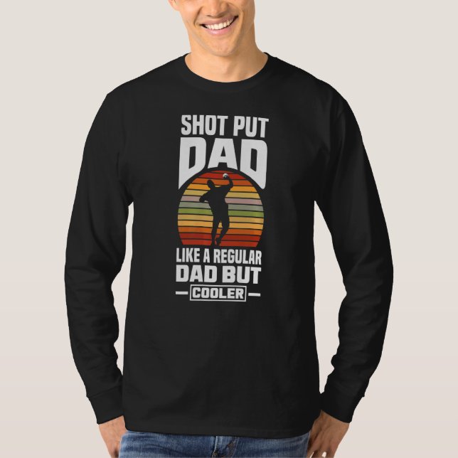 Camiseta Shot Put Putter Track Y Field Shot Put Dad (Anverso)