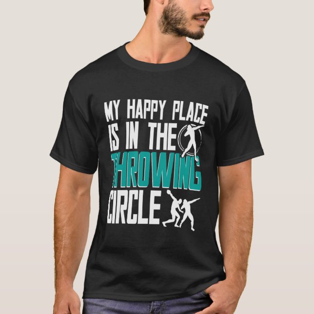 Camiseta Shot Put Shot Putter Happy Place Throwing Circle (Anverso)