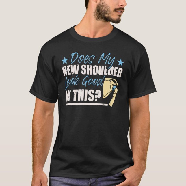 Camiseta Shoulder Surgery Apparel Shoulder Replacement (Anverso)