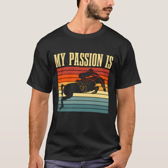 Camiseta Show Jumping My Passion Is Retro Horseback Riding  (Anverso)