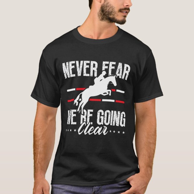 Camiseta Show Jumping Never Fear Were Horses Show Jumper re (Anverso)