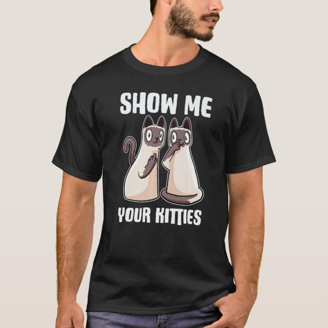Camiseta Show Me Your Kitties (Anverso)