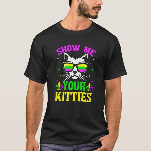 Camiseta Show Me Your Kitties Funny Mardi Gras Carnivals Ca (Anverso)