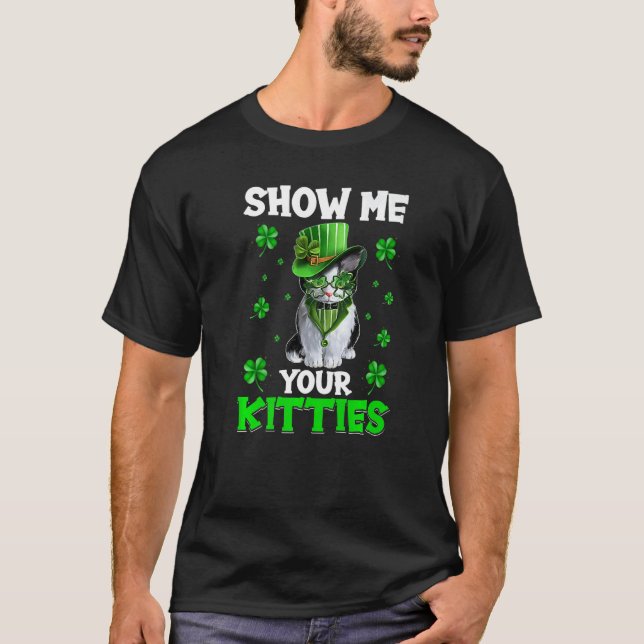 Camiseta Show Me Your Kitties Naughty St Patricks Day   (Anverso)