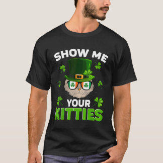 Camiseta Show Me Your Kitties Naughty St Patricks Day retro