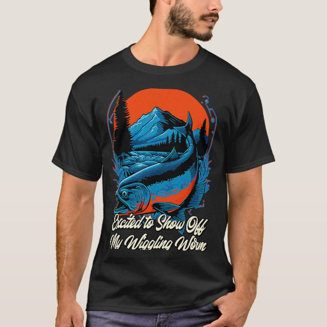 Camiseta Show Off My Wiggling Worm Fishing  Fisherman Humor (Anverso)