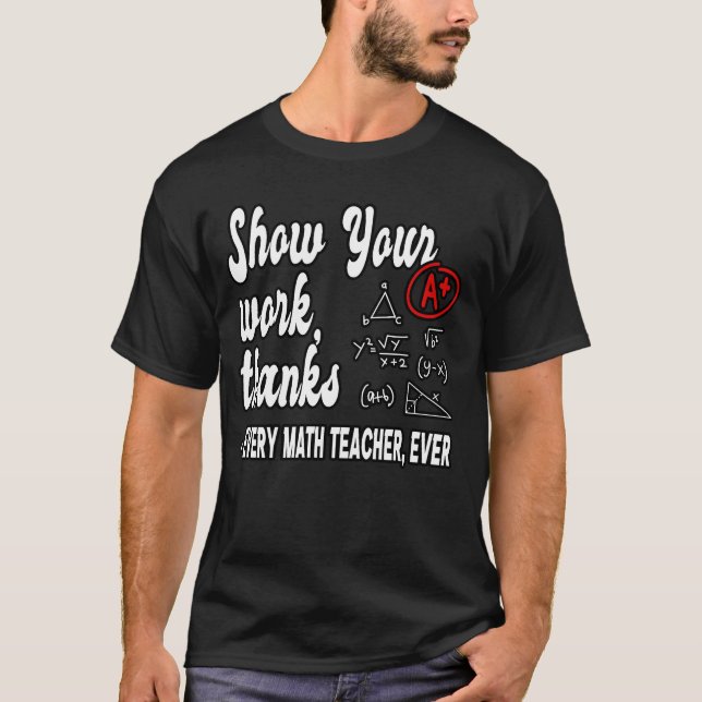 Camiseta Show Your Workhanks Matheacher Classroom funny (Anverso)