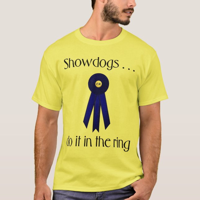 Camiseta Showdogs lo hace en el anillo (Anverso)