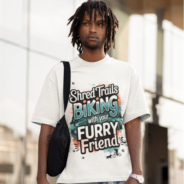 Camiseta Shred Trails Biking with Furry Friend (Subido por el creador)