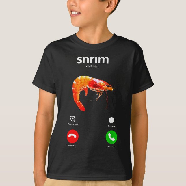 Camiseta Shrim Is Calling Misspelled Funny Shrimp Calling M (Anverso)