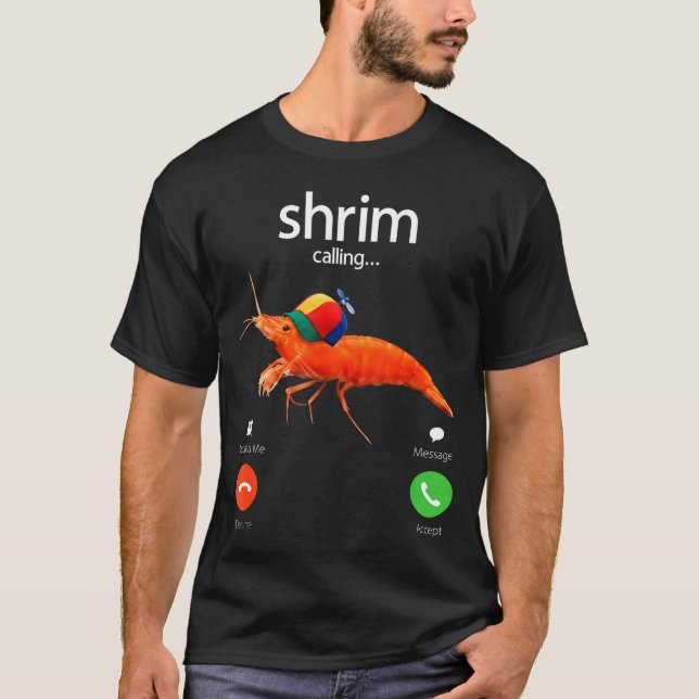 Camiseta Shrim Is Calling, Misspelled Shrimp Incoming Call  (Anverso)