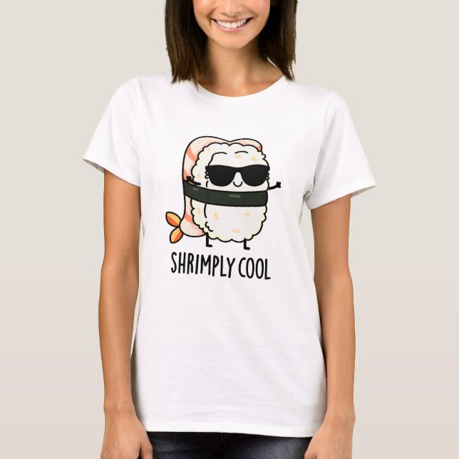 Camiseta Shrimly Guay Funny Shrimp Sushi Pun (Anverso)