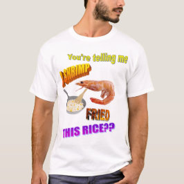 Camiseta Shrimp fried Rice Meme Shirt