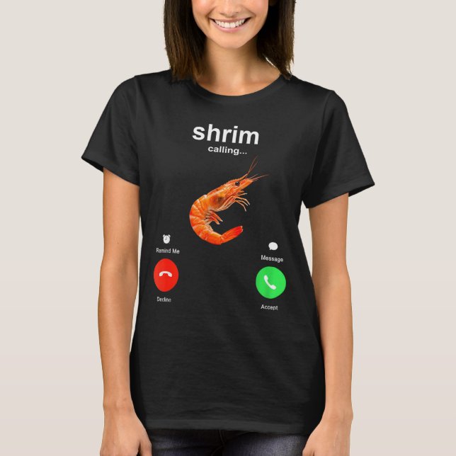 Camiseta Shrimp Is Calling Funny Meme Mobile Call  (Anverso)