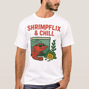 Camiseta Shrimpflix & Chill   Gracioso Hobista camaronero