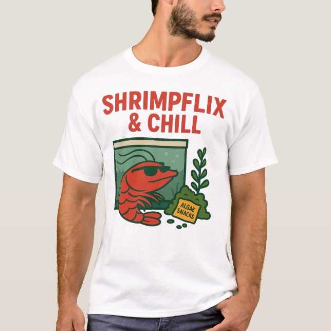 Camiseta Shrimpflix & Chill | Gracioso Hobista camaronero (Anverso)