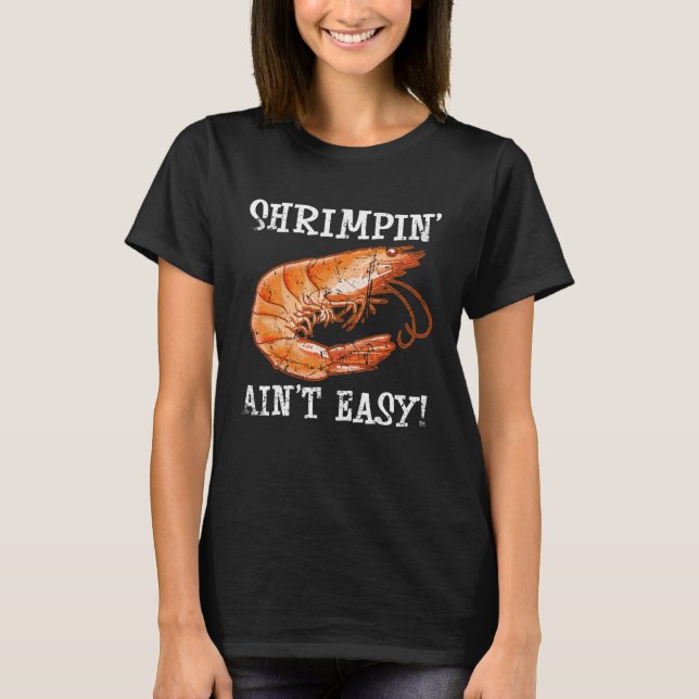 Camiseta Shrimpin Ain a la sencilla marisma de gambas (Anverso)