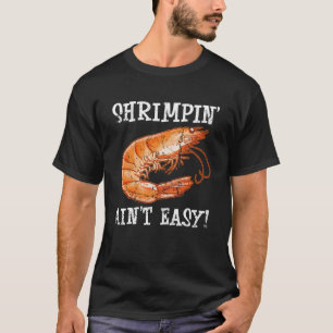 Camiseta Shrimpin Ain a la sencilla marisma de gambas