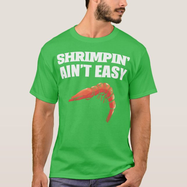Camiseta Shrimpin aint Easy Marine Biologist Gift friend (Anverso)