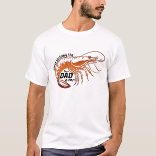 Camiseta Shrimply: El mejor papá de la historia - el regalo