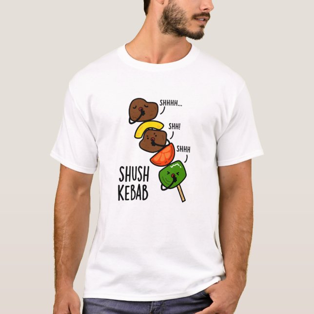 Camiseta Shush Kebab Chiste de Comida Divertido  (Anverso)