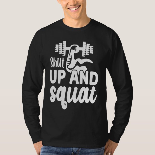 Camiseta Shut Up and Squat  Gym Workout Motivational  1 (Anverso)