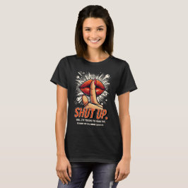 Camiseta Shut up funny comic woman lips 