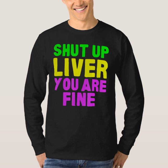 Camiseta Shut Up Liver Mardi Gras Party 2023_1 (Anverso)