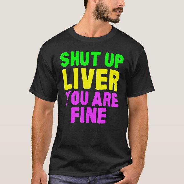 Camiseta Shut Up Liver Mardi Gras Party 2023_1 (Anverso)